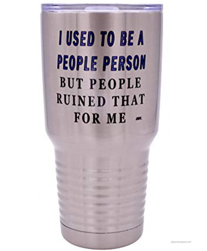 Funny Sarcastic People Person 30 Oz. Travel Tumbler Mug Cup w Lid Vacuum Insulated Work Gift