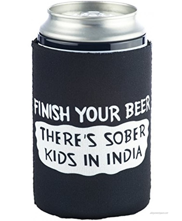 Funny Guy Mugs Finish Your Beer There's Sober Kids In India Collapsible Neoprene Can Coolie