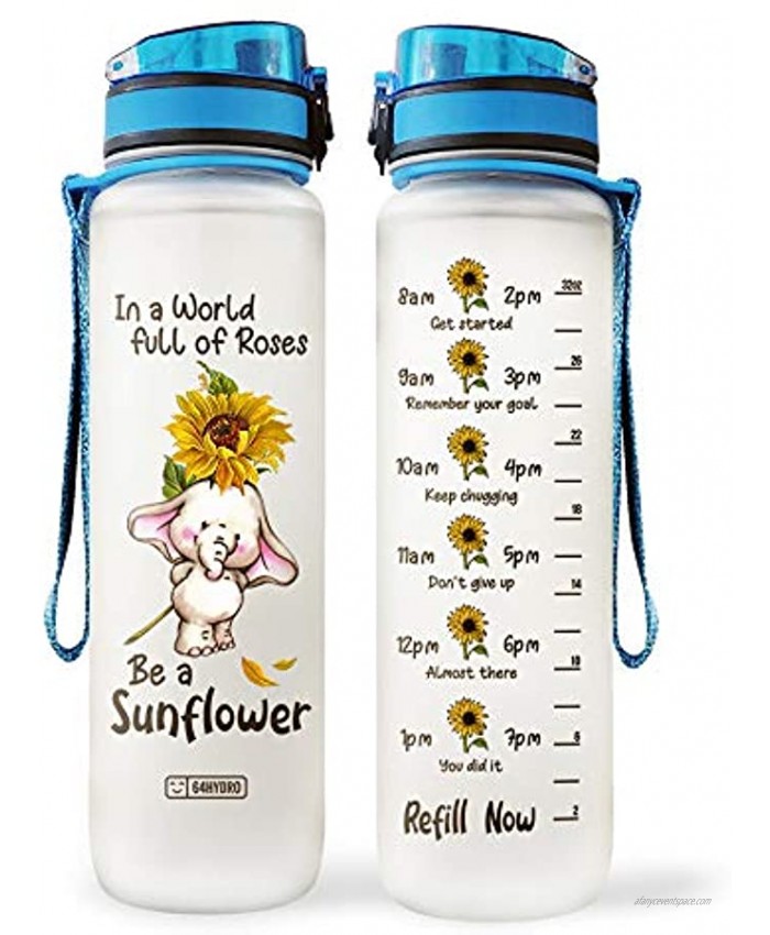 64HYDRO 32oz 1Liter Motivational Water Bottle with Time Marker Elephant Lover in A World Full of Roses be A Sunflower HAH2105004 Water Bottle WTB
